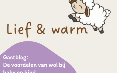 Gastblog over de voordelen van wol voor baby’s en kinderen: Thuis én in de opvang!